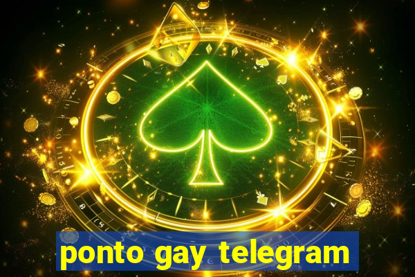 ponto gay telegram